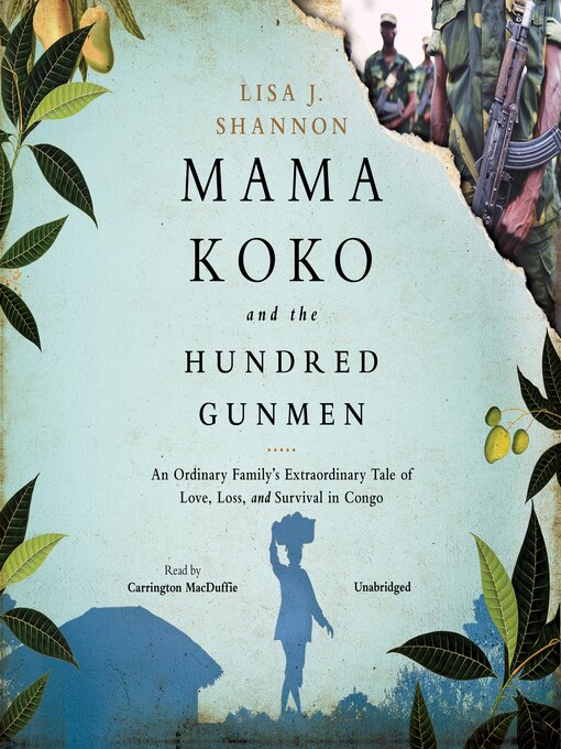 Title details for Mama Koko and the Hundred Gunmen by Lisa J. Shannon - Available